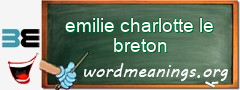 WordMeaning blackboard for emilie charlotte le breton